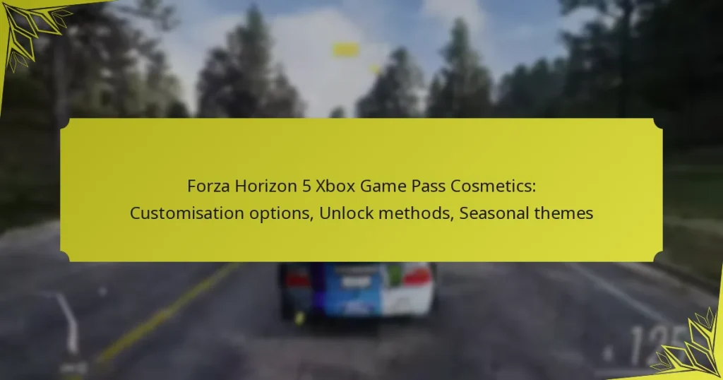 Forza Horizon 5 Xbox Game Pass Cosmetics: Customisation options, Unlock methods, Seasonal themes