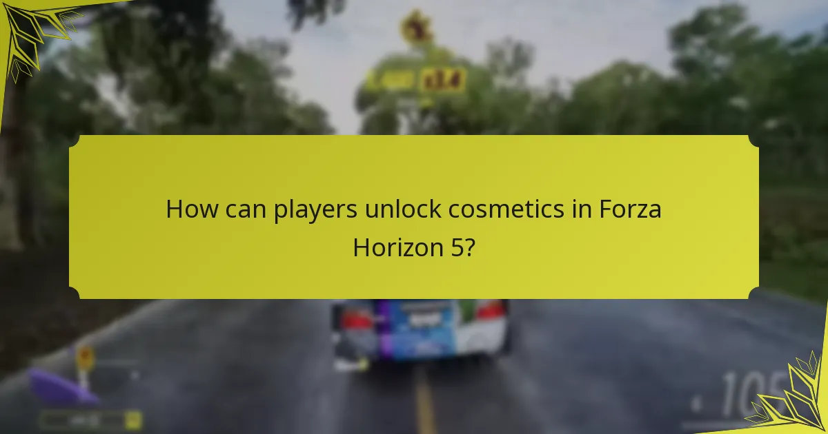 How can players unlock cosmetics in Forza Horizon 5?