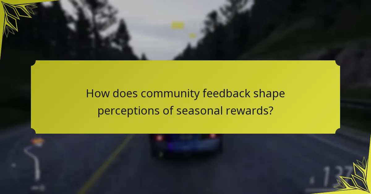 How does community feedback shape perceptions of seasonal rewards?