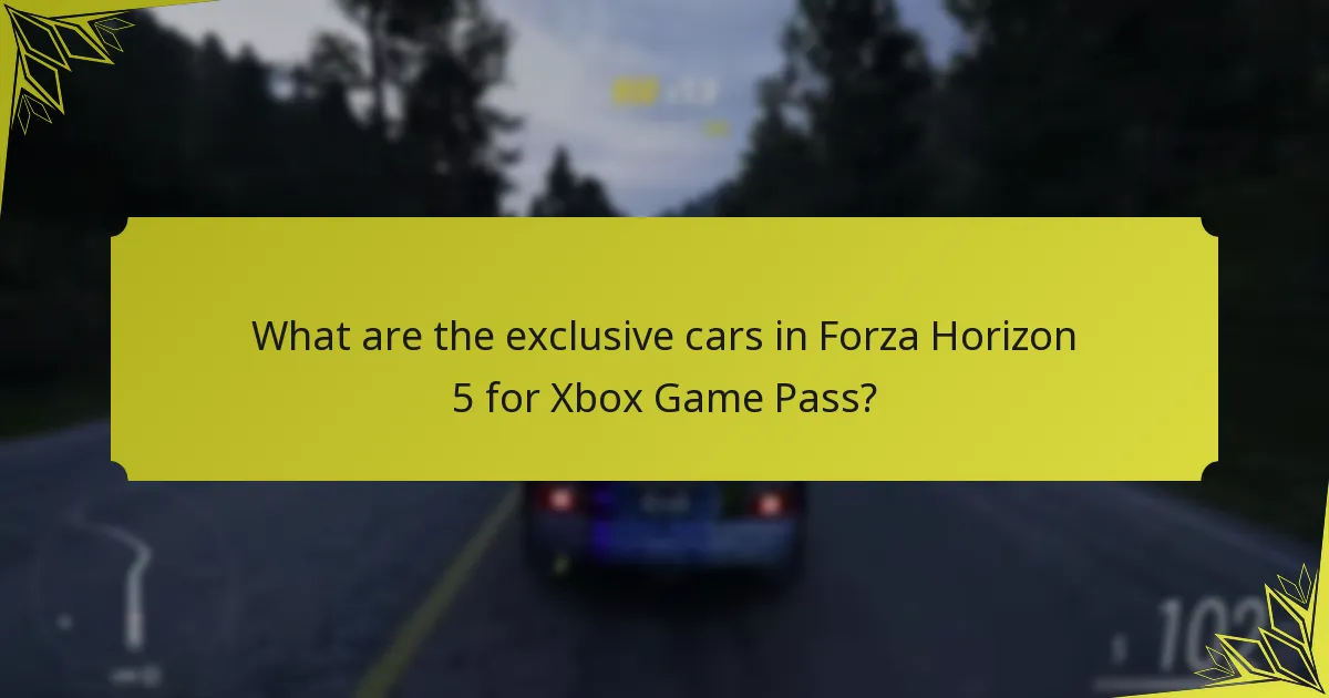 When are the exclusive cars available in Forza Horizon 5?