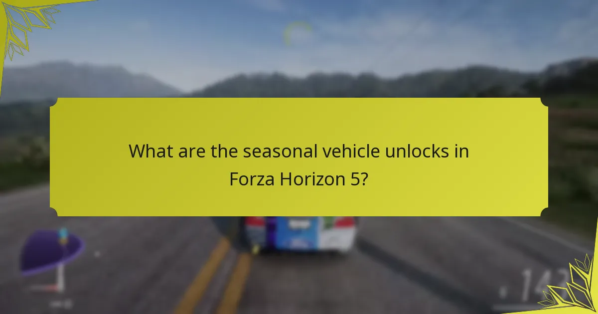 What is the rarity of seasonal vehicles in Forza Horizon 5?