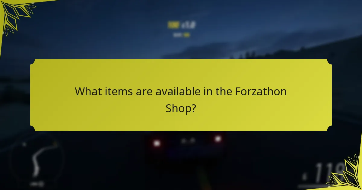 How do Forzathon Shop items enhance gameplay?